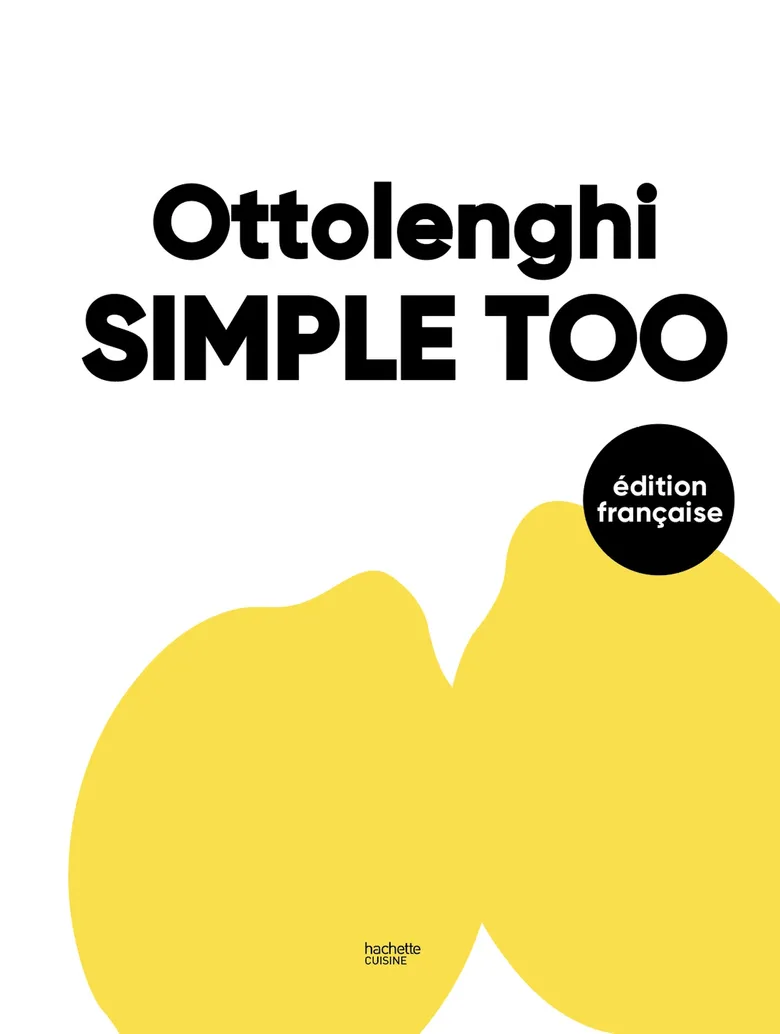 « Simple Too », le nouveau livre de Yotam Ottolenghi