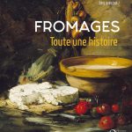 Un livre sur l&rsquo;histoire des fromages